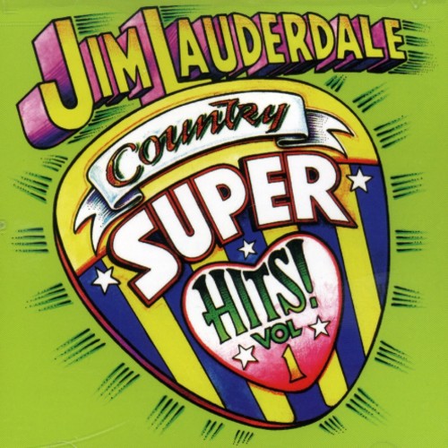 the album cover for Jim Lauderdale - Country Super Hits, Vol. 1