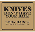 the album cover for Emily Haines & The Soft Skeleton - Knives Don't Have Your Back