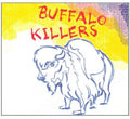 the album cover for Buffalo Killers - Buffalo Killers