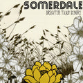 the album cover for Somerdale - Brighter Than Before
