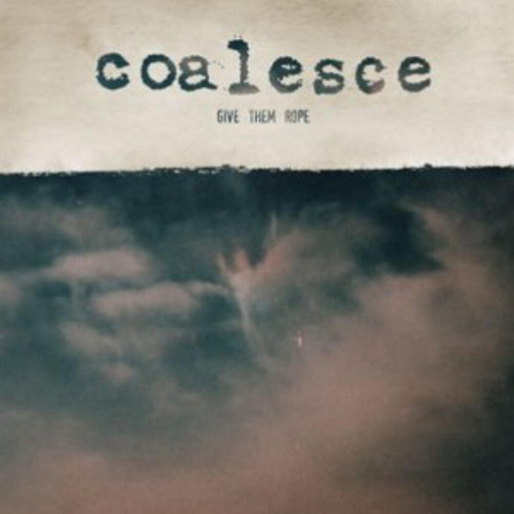 the album cover for Coalesce - Give Them Rope