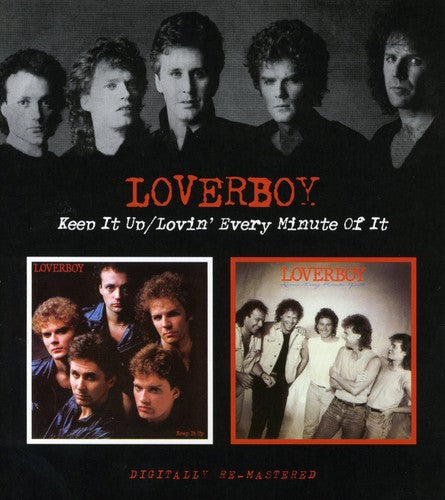 the album cover for Loverboy - Keep It Up/Lovin Every Minute Of It [Import]