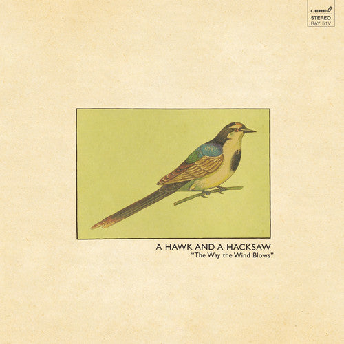 the album cover for A Hawk And A Hacksaw - The Way The Wind Blows