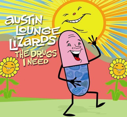 the album cover for Austin Lounge Lizards - The Drugs I Need