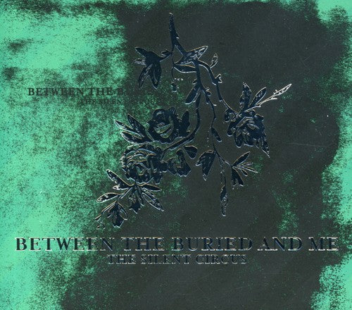 the album cover for Between The Buried And Me - The Silent Circus