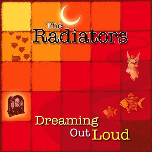 the album cover for The Radiators - Dreaming Out Loud