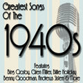 the album cover for Greatest Songs 1940s - Greatest Songs Of The 1940's / Various