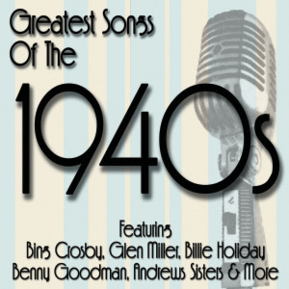 the album cover for Greatest Songs 1940s - Greatest Songs Of The 1940's / Various
