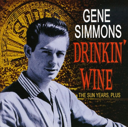 the album cover for Gene Simmons - Drinkin' Wine-Sun Years Plus [Import]