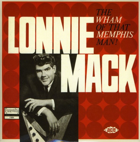 the album cover for Lonnie Mack - Wham! [Import]