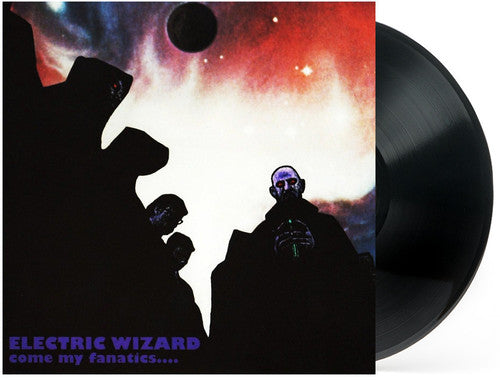 the album cover for Electric Wizard - Come My Fanatics