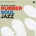 the album cover for Music Company - Rubber Soul Jazz