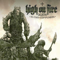 the album cover for High On Fire - Death Is This Communion