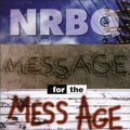 the album cover for NRBQ - Message for the Mess Age
